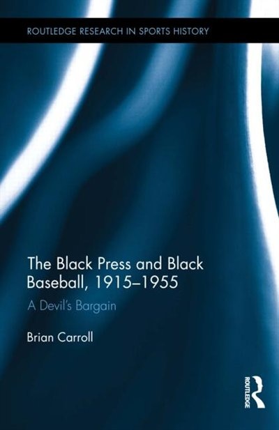 Front cover_The Black Press And Black Baseball, 1915-1955