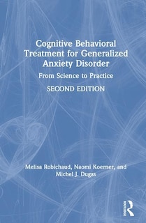 Couverture_Cognitive Behavioral Treatment For Generalized Anxiety Disorder