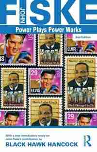 Power Plays Power Works by John Fiske