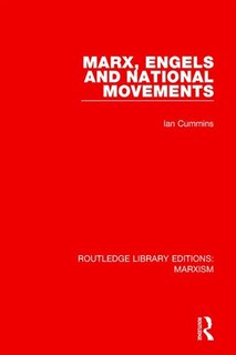 Front cover_Marx, Engels and National Movements (RLE Marxism)