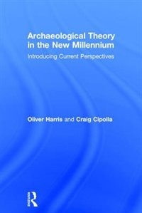 Couverture_Archaeological Theory In The New Millennium