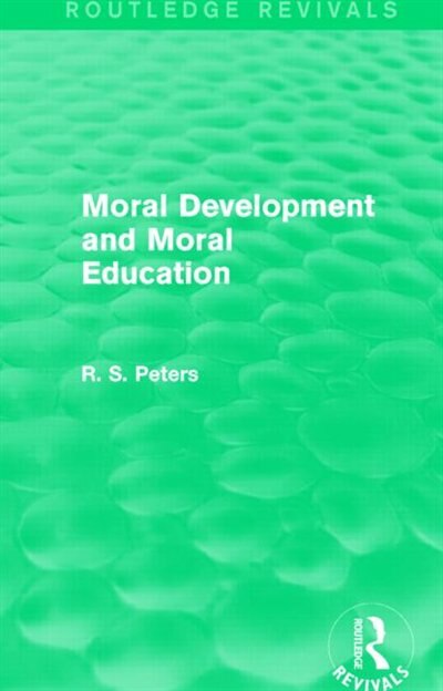 Front cover_Moral Development and Moral Education (Routledge Revivals)