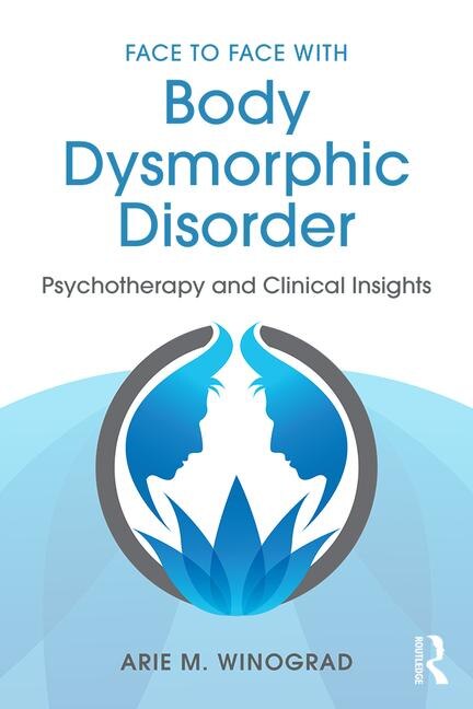 Front cover_Face To Face With Body Dysmorphic Disorder