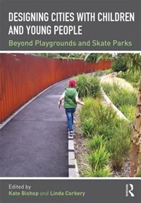 Couverture_Designing Cities With Children And Young People