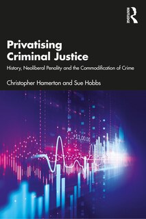 Front cover_Privatising Criminal Justice