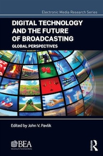 Couverture_Digital Technology And The Future Of Broadcasting