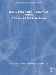 Front cover_Clinical Photography - Theory and Practice