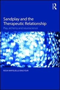 Couverture_Sandplay And The Therapeutic Relationship