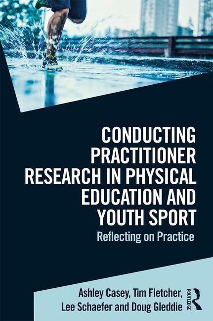 Couverture_Conducting Practitioner Research In Physical Education And Youth Sport