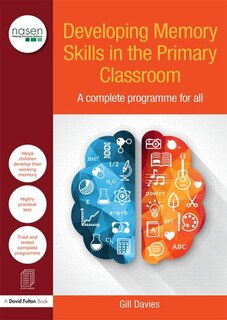 Couverture_Developing Memory Skills In The Primary Classroom