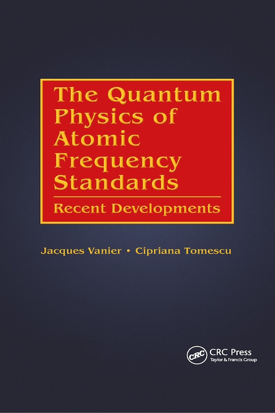 Couverture_The Quantum Physics Of Atomic Frequency Standards