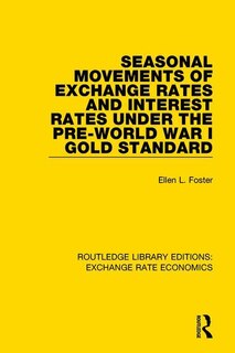 Couverture_Seasonal Movements Of Exchange Rates And Interest Rates Under The Pre-world War I Gold Standard