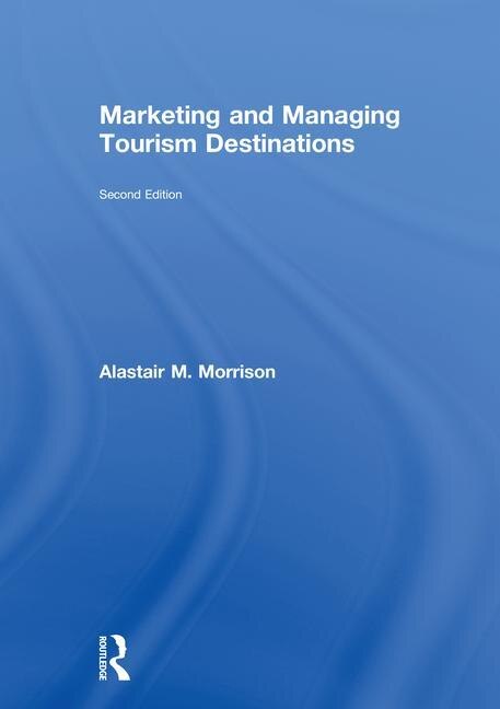 Couverture_Marketing And Managing Tourism Destinations