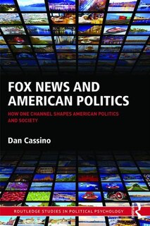 Front cover_Fox News And American Politics
