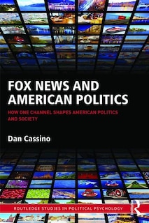 Front cover_Fox News And American Politics