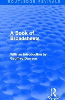 Couverture_A Book of Broadsheets (Routledge Revivals)