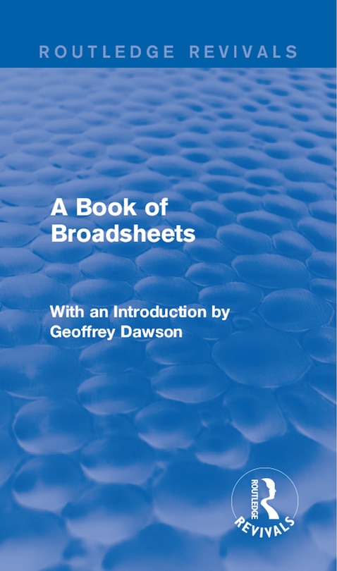 Front cover_A Book of Broadsheets (Routledge Revivals)