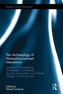 Front cover_The Archaeology of Human-Environment Interactions