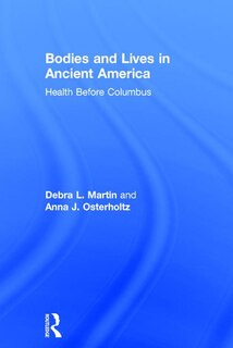 Couverture_Bodies And Lives In Ancient America