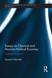 Front cover_Essays On Classical And Marxian Political Economy