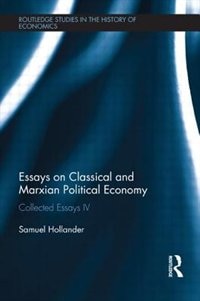 Front cover_Essays On Classical And Marxian Political Economy