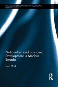 Nationalism And Economic Development In Modern Eurasia