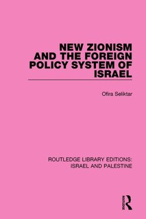 Couverture_New Zionism and the Foreign Policy System of Israel