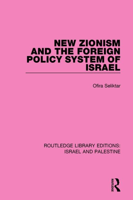 Couverture_New Zionism and the Foreign Policy System of Israel