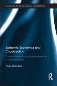 Front cover_Epistemic Economics And Organization