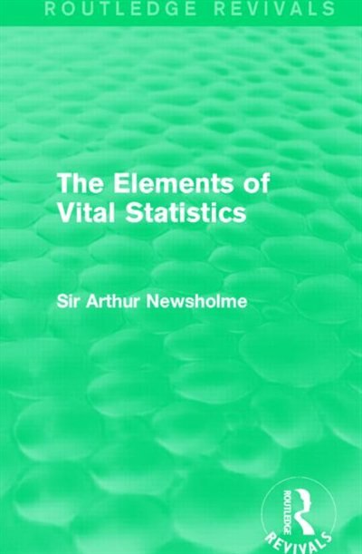 Couverture_The Elements Of Vital Statistics (routledge Revivals)