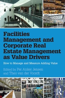 Couverture_Facilities Management And Corporate Real Estate Management As Value Drivers