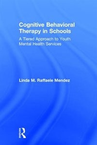 Front cover_Cognitive Behavioral Therapy In Schools