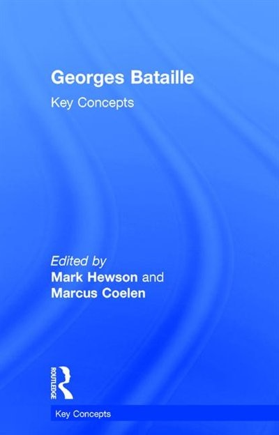 Georges Bataille: Key Concepts