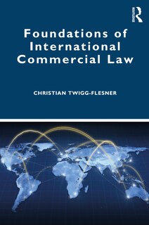 Front cover_Foundations Of International Commercial Law