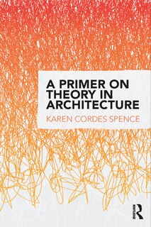Front cover_A Primer On Theory In Architecture