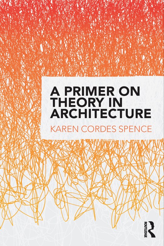 Front cover_A Primer On Theory In Architecture