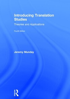 Introducing Translation Studies: Theories And Applications