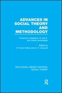 Couverture_Advances in Social Theory and Methodology (RLE Social Theory)