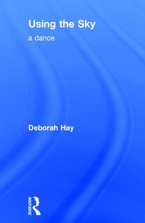 Using The Sky: A Dance