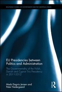 Front cover_Eu Presidencies Between Politics And Administration