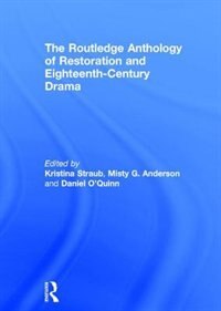 Front cover_The Routledge Anthology of Restoration and Eighteenth-Century Drama