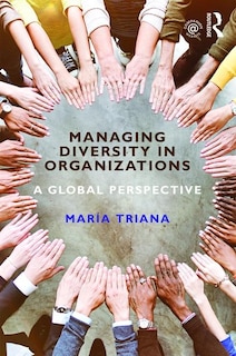 Managing Diversity In Organizations: A Global Perspective