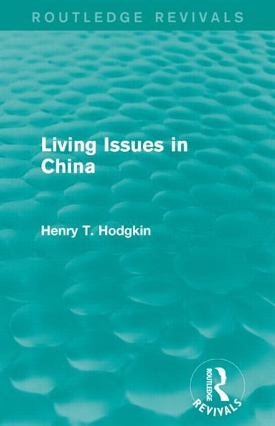 Front cover_Living Issues in China (Routledge Revivals)