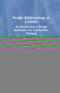 Front cover_Design Anthropology In Context