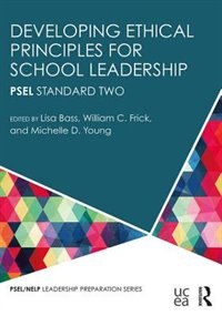 Front cover_Developing Ethical Principles For School Leadership