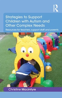 Couverture_Strategies To Support Children With Autism And Other Complex Needs