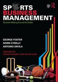 Sports Business Management: Decision Making Around The Globe
