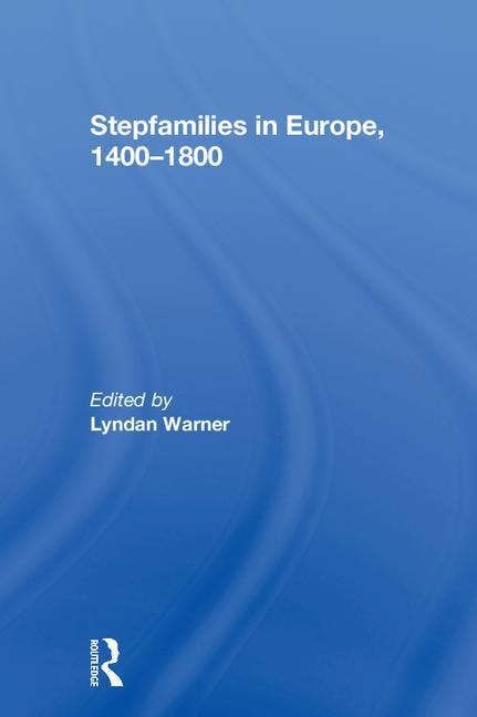 Couverture_Stepfamilies In Europe, 1400-1800