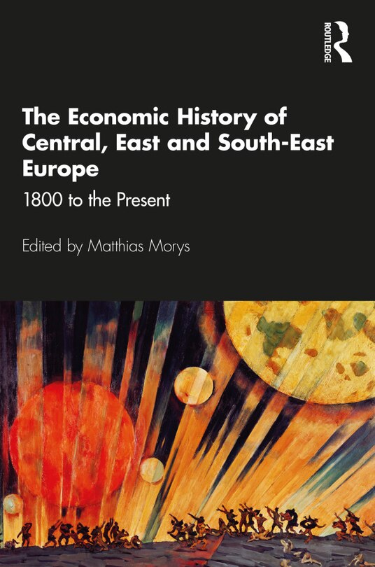 Front cover_The Economic History of Central, East and South-East Europe
