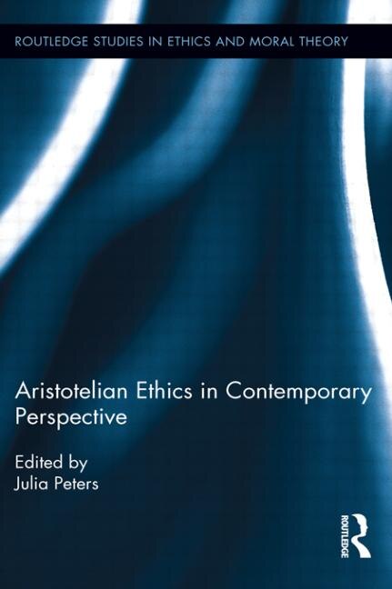 Aristotelian Ethics In Contemporary Perspective